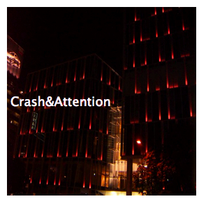 Crash&Attention
