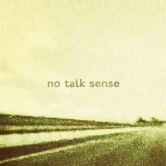 no talk sense