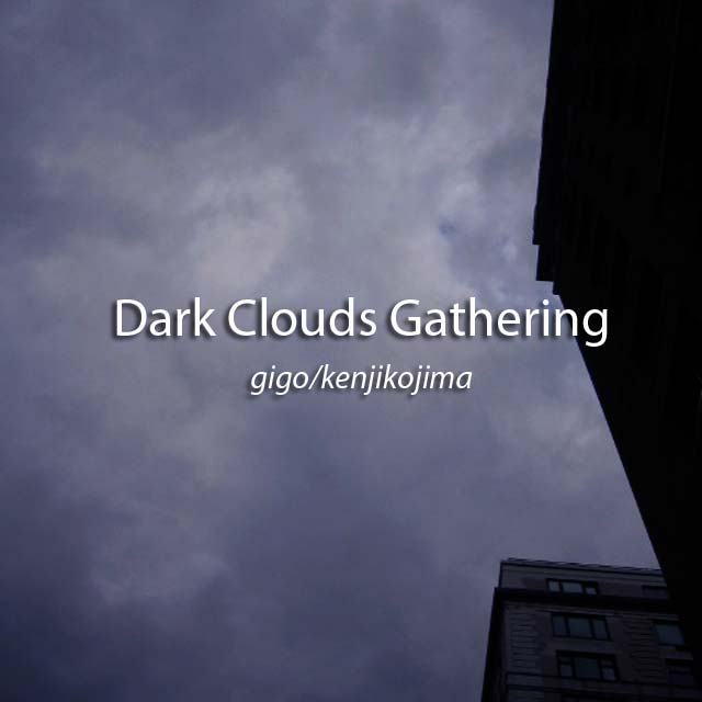 Dark Clouds Gathering