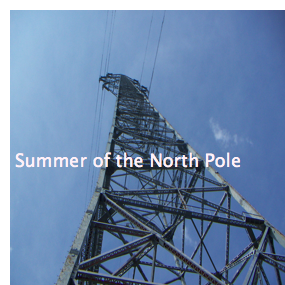 Summer of the North Pole