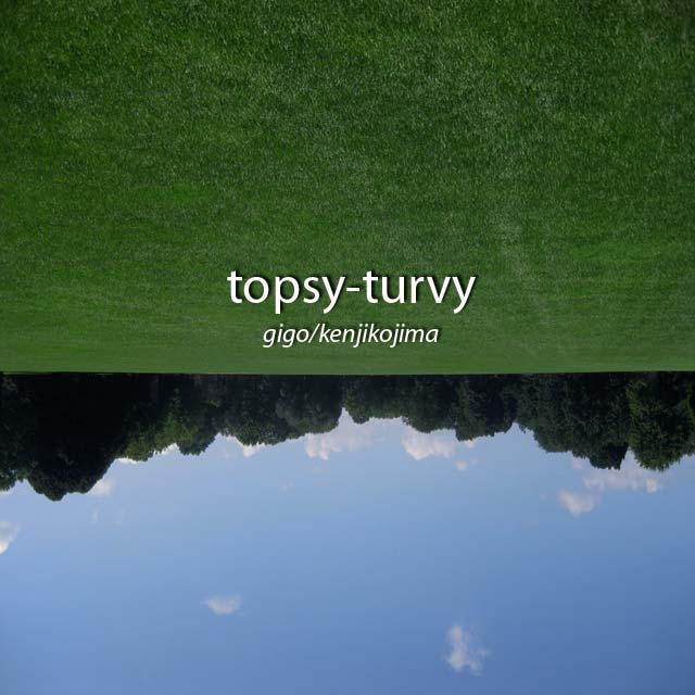topsy-turvy