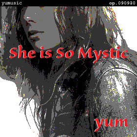 She's So Mystic op.090930