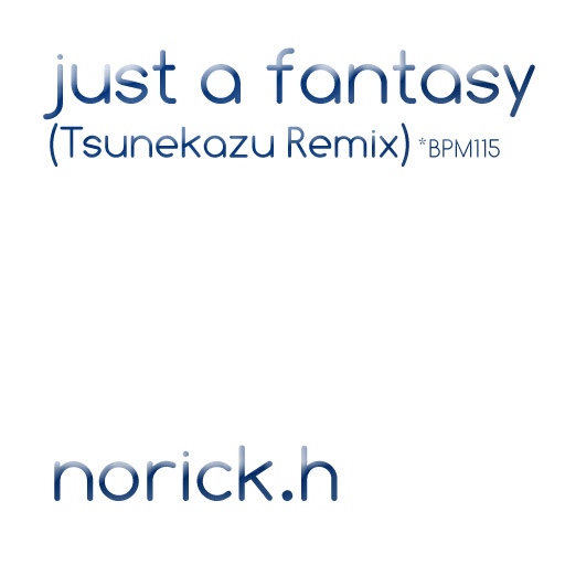 just a fantasy (Tsunekazu Remix)