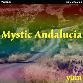 Mystic Andalucia op.091023