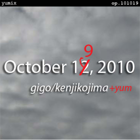 October 19, 2010 ("October 12, 2010" yumix) op.101019