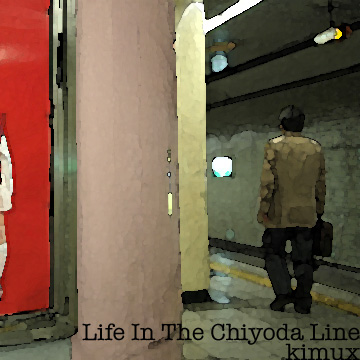 Life In The Chiyoda Line
