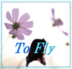 To Fly (β̤Ƥޤ)