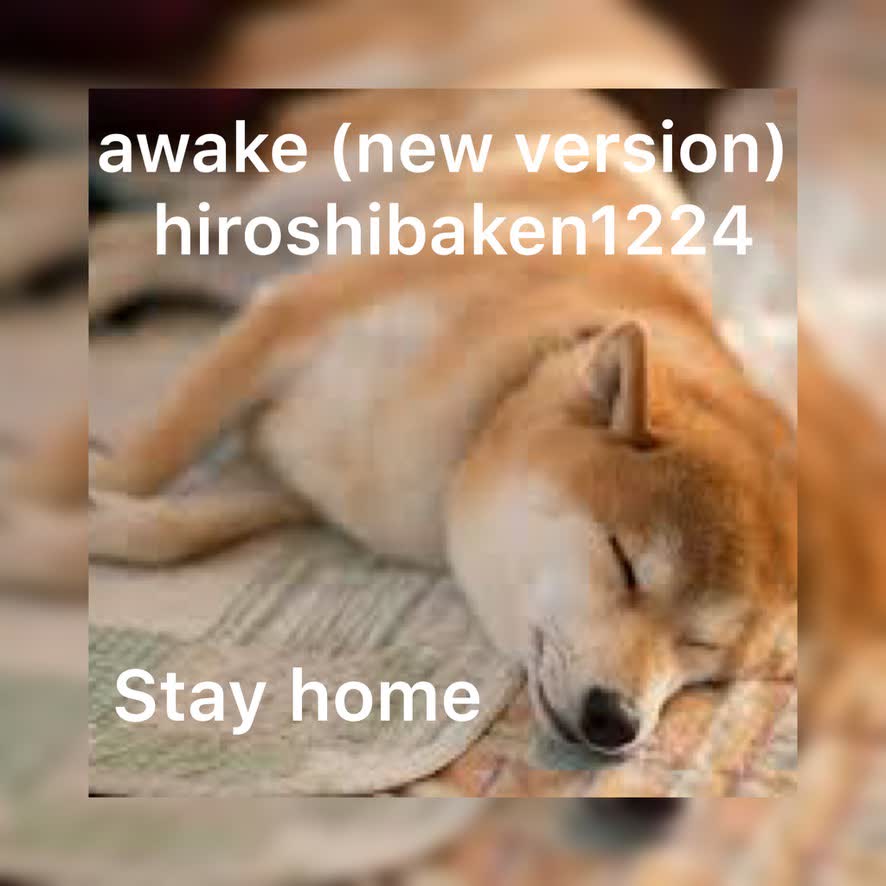 awake new version 「stay home」