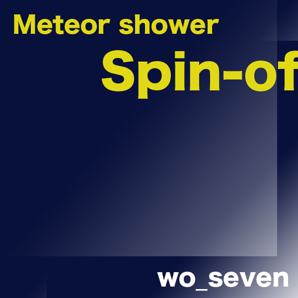 Meteor shower_Spin-off