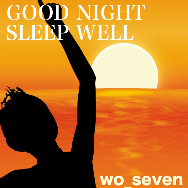 GOOD NIGHT SLEEP WELL