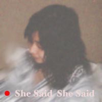 She Said She Said (20070222)