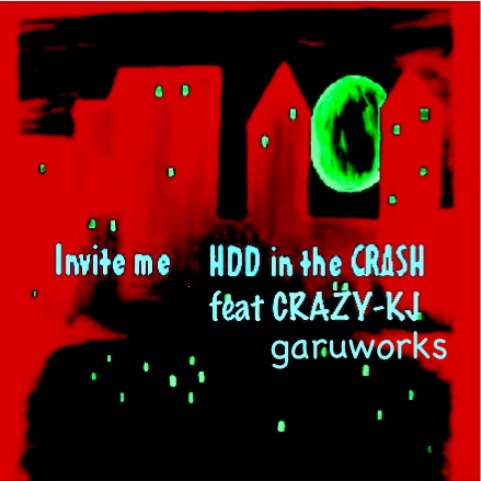 Invite Me feat CRAZY-KJ,garuworks