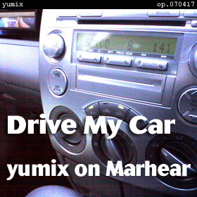 Drive My Car yumix op.070417