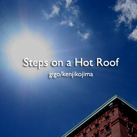 Steps on a Hot Roof