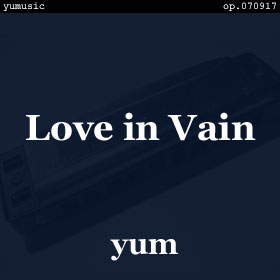Love in vain op.070917
