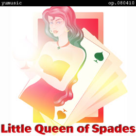 The Little Queen of Spades [RJ in Jamaica vers.] op.080410