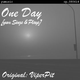 One Day [yum sings & plays] op.080614