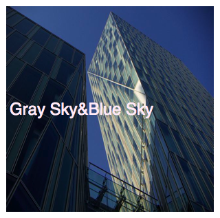 Gray Sky&Blue Sky