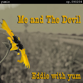 Me and The Devil - twisted yumix - op.090204