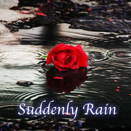 Suddenly Rain