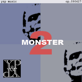 Monster 2 op.090627