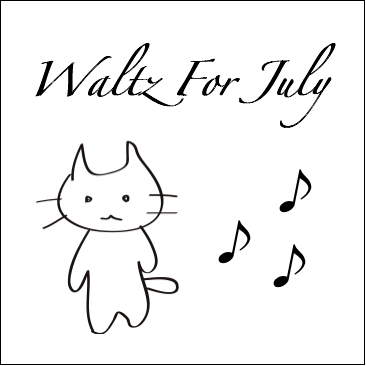 Waltz For July