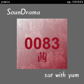 0083 �� "SounDrama" [yumix] op.090823