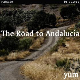The Road to Andalucia op.091013