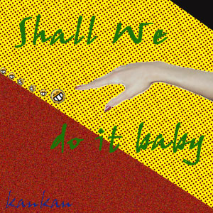 Shall We (Do It Baby)