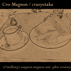 Cro-Magnon (magnon-magnon mix: pilot version)