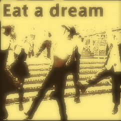 Eat a dream
