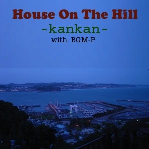 House On The Hill ( with BGM-P)