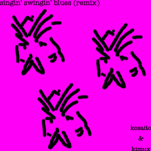 singin' swingin' blues (kimix)