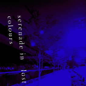 Serenade in lost colours