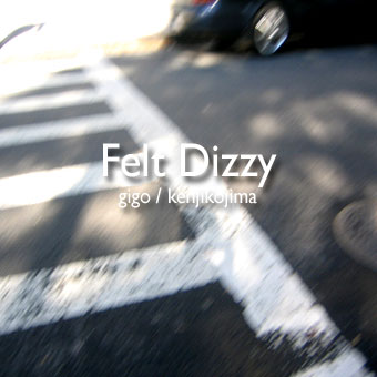 Felt Dizzy