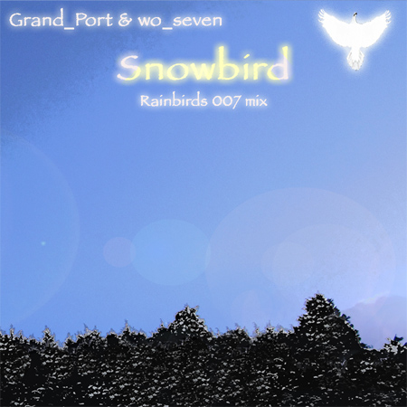 Snowbird (Rainbirds 007 mix)