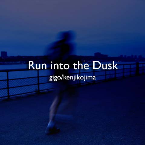 Run into the Dusk
