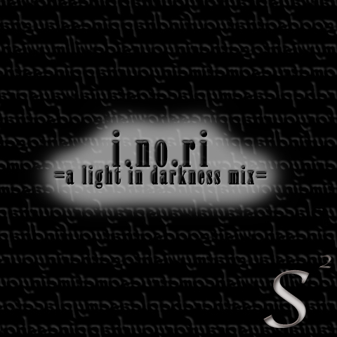 i.no.ri =a light in darkness mix=
