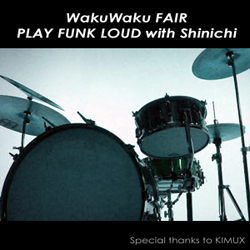 PLAY FUNK LOUD with Shinichi