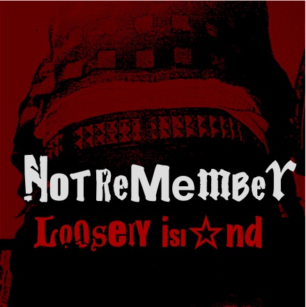 NoT ReMemBer