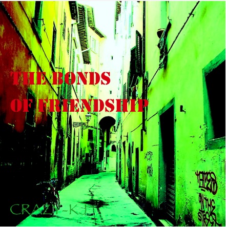 The Bonds Of Friendship