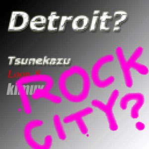 Detroit? Rock City?
