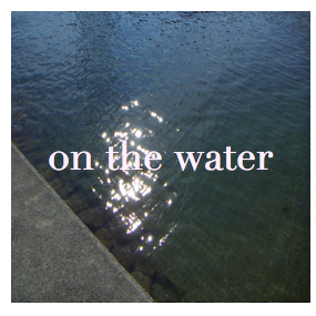 On the water