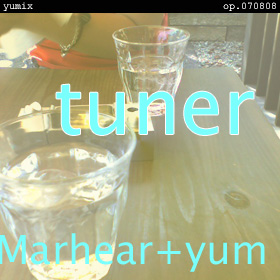 tuner "Generation of Glass" yumix op.070809