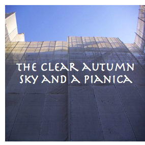 The clear autumn sky and a pianica