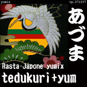 ���Ť� ��Rasta-Japone" yumix  op.071207