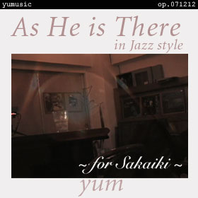 As He is There <in Jazz style> op.071212