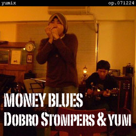 Money Blues 'being with Stompers' yumix op.071224