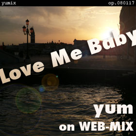 Love Me Baby op.080117