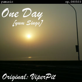 One Day [yum sings] op.080503